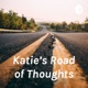 Katie’s Road of Thoughts