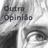 Outra Opinião