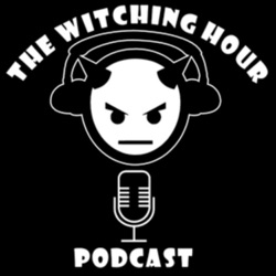 The Witching Hour Podcast 