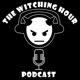 The Witching Hour Podcast 