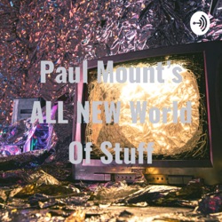 Paul Mount's ALL NEW World Of Stuff (Trailer)