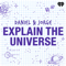 Daniel and Jorge Explain the Universe