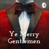 Ye Merry Gentlemen artwork