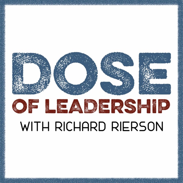 Richard Rierson: Leadership Interviews with Today's Most Relevant Leaders, poster