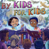 By Kids, For Kids Story Time - BKFK Studio