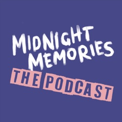 Midnight Memories: The Podcast