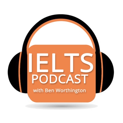 IELTS Podcast:Ben Worthington