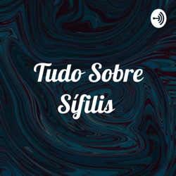 Tudo Sobre Sífilis 