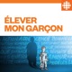 Élever mon garçon