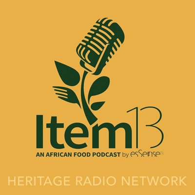 Item 13: An African Food Podcast Item 13: An African Food Podcast