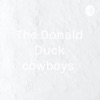 The Donald Duck cowboys
