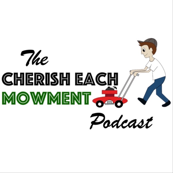 The Cherish Each Mowment Podcast Artwork