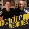 How To Film Weddings - John Bunn & Nick Miller
