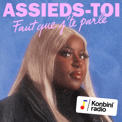 Assieds-toi faut que j'te parle ! Assieds-toi faut que j'te parle !