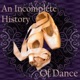 An Incomplete History of Dance