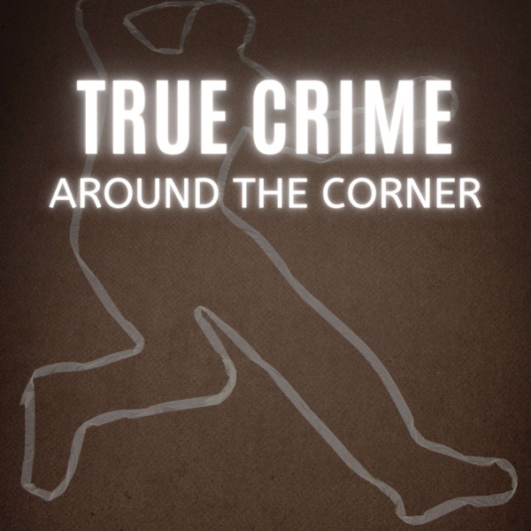 True Crime Around the Corner Artwork