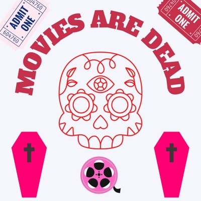 Movies are Dead Movies are Dead