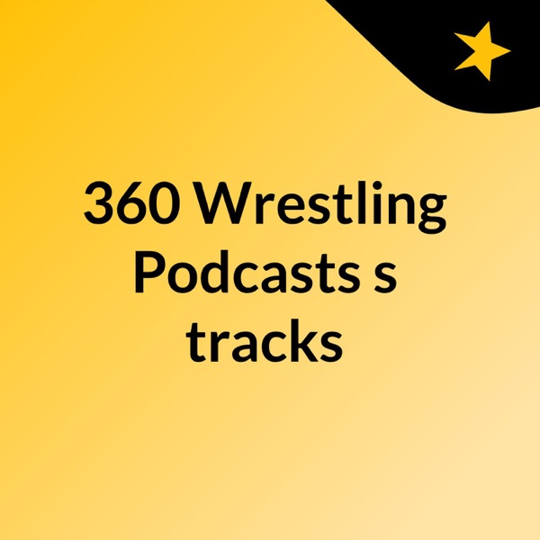 360 Wrestling Podcasts's tracks