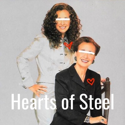 Hearts of Steel: A Danielle Steel Podcast