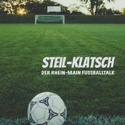 Steil-Klatsch - der Rhein-Main Fussballtalk!