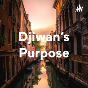 Djiwan's Purpose