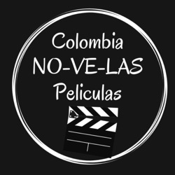 Colombia NO-VE-LAS películas- Escenas Colombianas, segundo episodio: Plano General