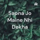 Sapna Jo Maine Nhi Dekha (Trailer)