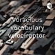 Voracious vocabulary velociraptor 