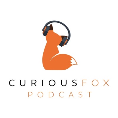 Curious Fox Podcast Curious Fox Podcast