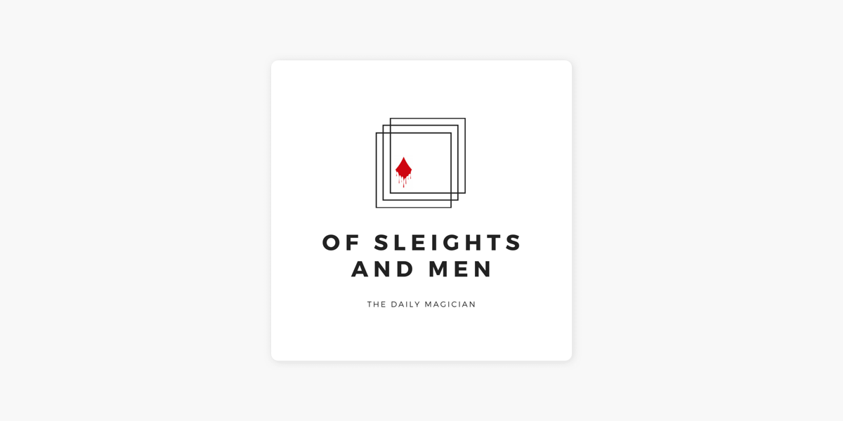 ‎Of Sleights and Men on Apple Podcasts