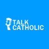 Talk Catholic artwork