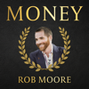 The Money Podcast - Rob Moore
