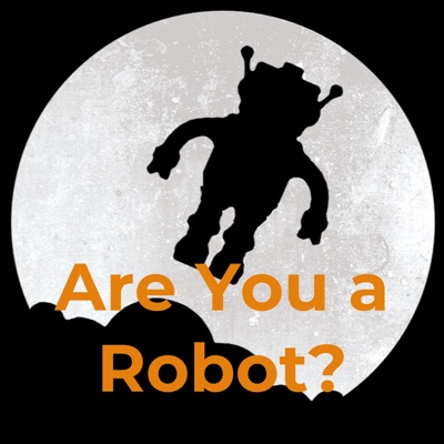 Are You a Robot?:Are You a Robot?