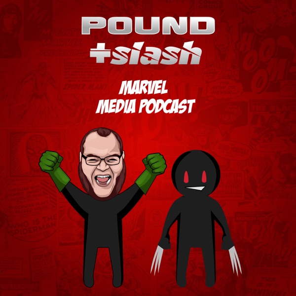 Pound & Slash Marvel Media Podcast Artwork