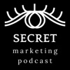 Secret Marketing Podcast artwork