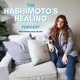 The Hashimoto's Healing Podcast