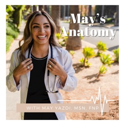 May's Anatomy with May Yazdi