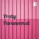 Pretty Paranormal 🖤