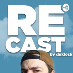 REcast by Duklock