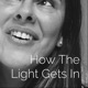 How The Light Gets In