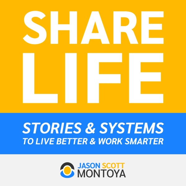 Share Life: Stories & Systems To Live Better & Wor... Image