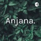 Anjana.