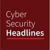 Cyber Security Headlines - CISO Series