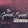The Grand Sound Podcast - The Grand Sound