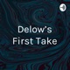 Delow’s First Take