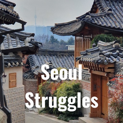 Seoul Struggles Seoul Struggles