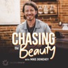 Chasing the Beauty with Mike Donehey