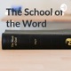 The School of the Word