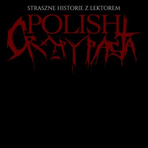 Polish Creepypasta - Straszne Historie z Lektorem