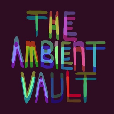 The Ambient Vault The Ambient Vault